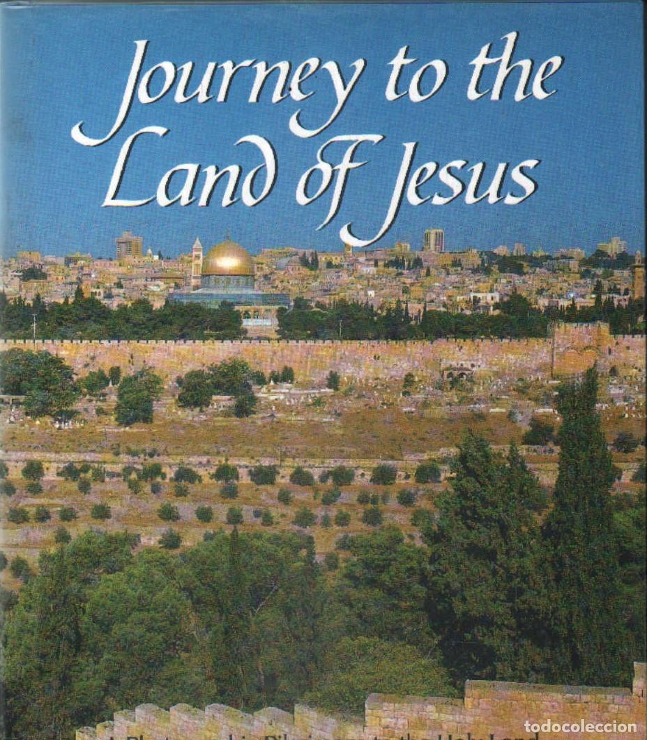 Libri di seconda mano: JOURNEY TO THE LAND OF JESUS. A PHOTOGRAPHIC PILGRIMAGE TO THE HOLY LAND. A-FOTO-821