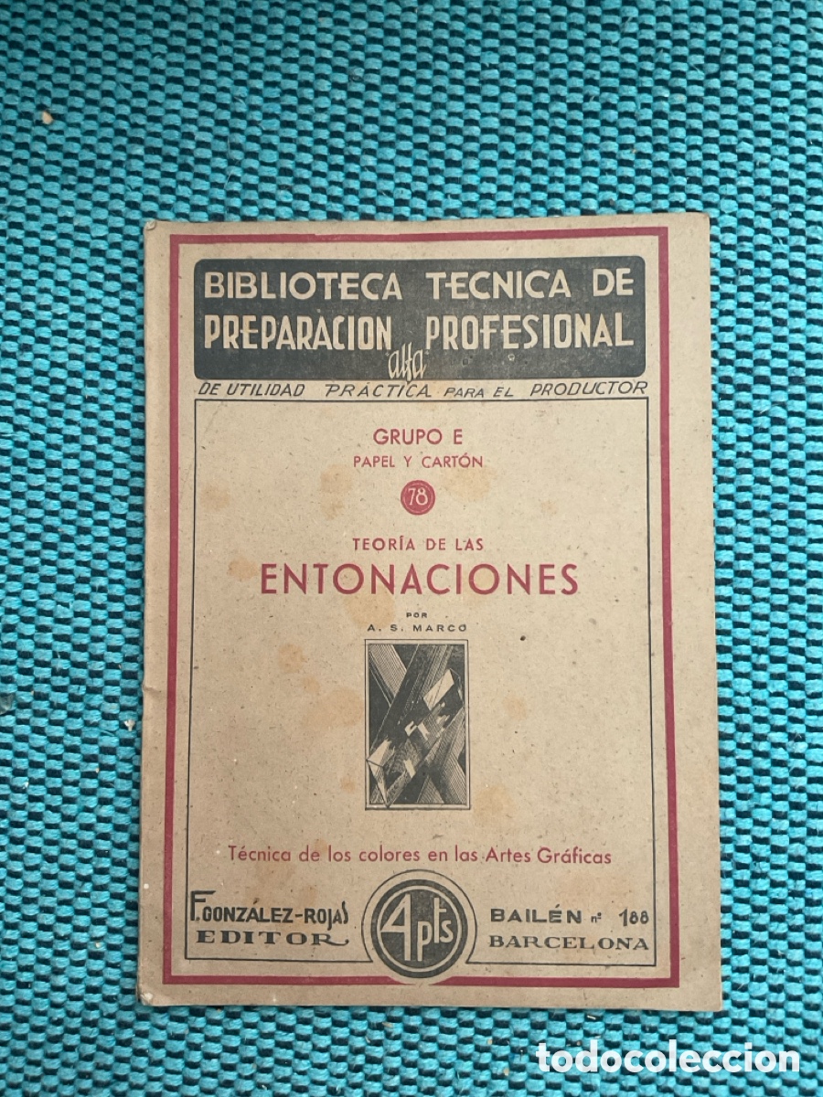 Libri di seconda mano: TEORIA DE LAS ENTONACIONES. T&eacute;cnica de los colores en las Artes Gr&aacute;ficas