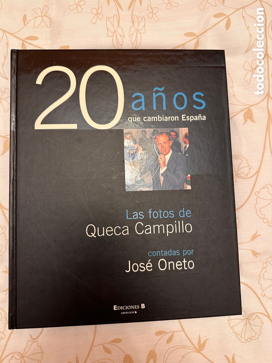 Libri di seconda mano: 20 a&ntilde;os que cambiaron Espa&ntilde;a- Queca Campillo, Jos&eacute; Oneto