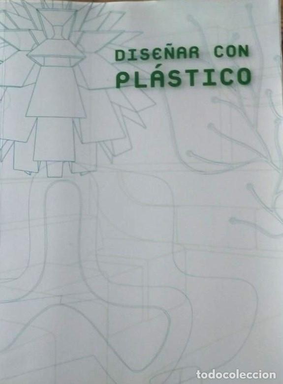 Libros de segunda mano: DISE&Ntilde;AR CON PL&Aacute;STICO - VVAA. - Foto 1