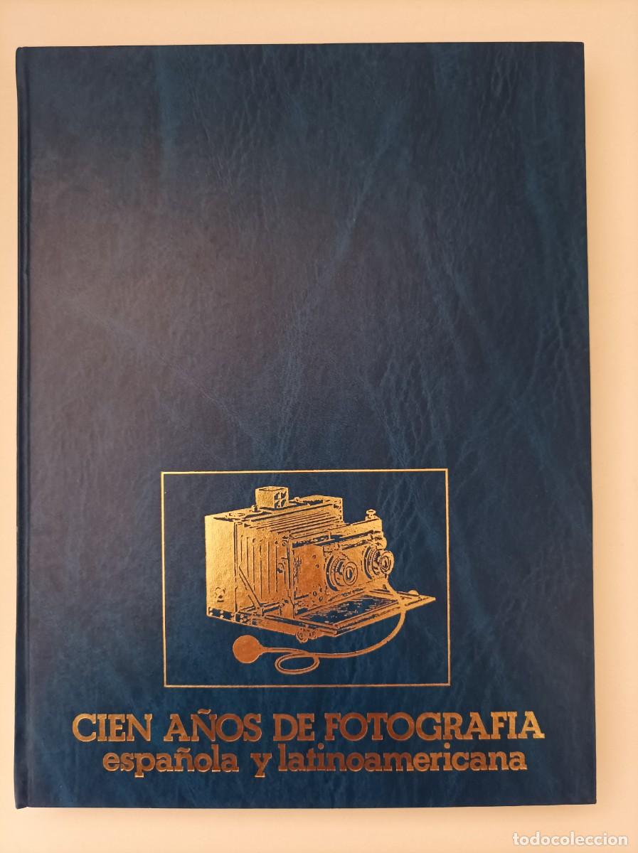 Gebrauchte B&uuml;cher: CIEN A&Ntilde;OS DE FOTOGRAFIA ESPA&Ntilde;OLA Y LATINOAMERICANA. Ediciones Urbi&oacute;n / El Viso. A&ntilde;os 80.