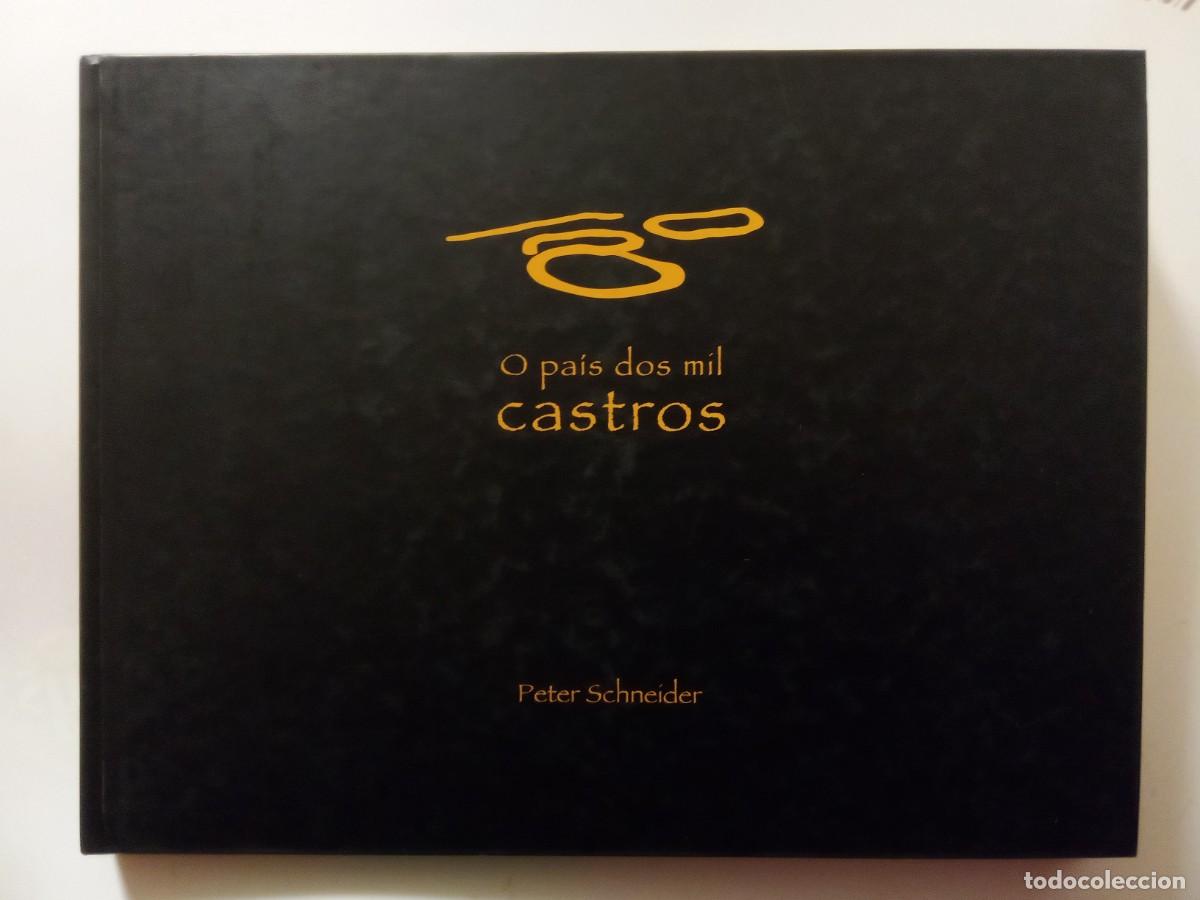 Libri di seconda mano: O PAIS DOS MIL CASTROS, PETER SCHNEIDER, GALICIA