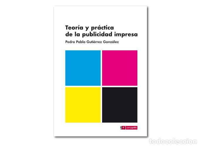 Libri di seconda mano: Teor&iacute;a y pr&aacute;ctica de la publicidad impresa