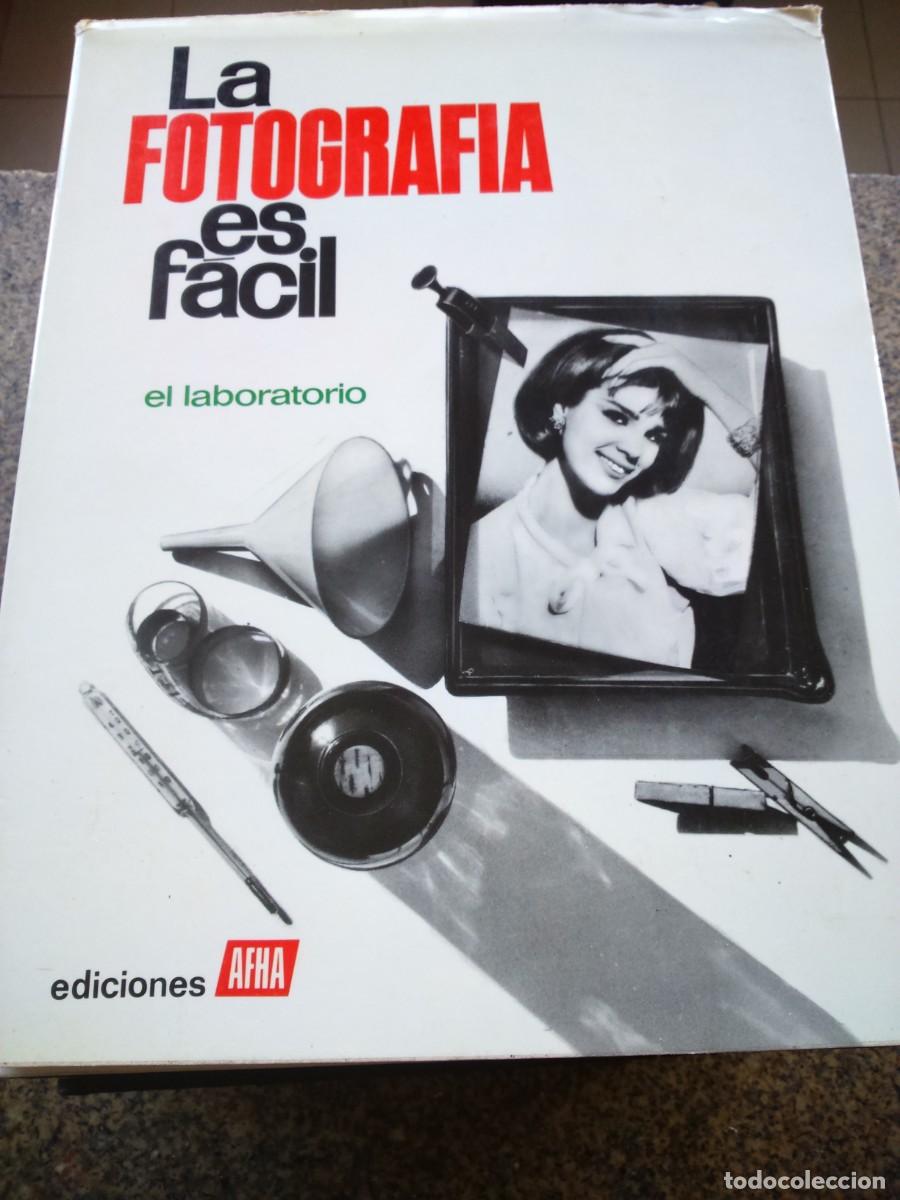 Second hand books: LA FOTOGRAFIA ES FACIL -- TOMO 3 -- EL LABORATORIO-- AFHA 1973 --