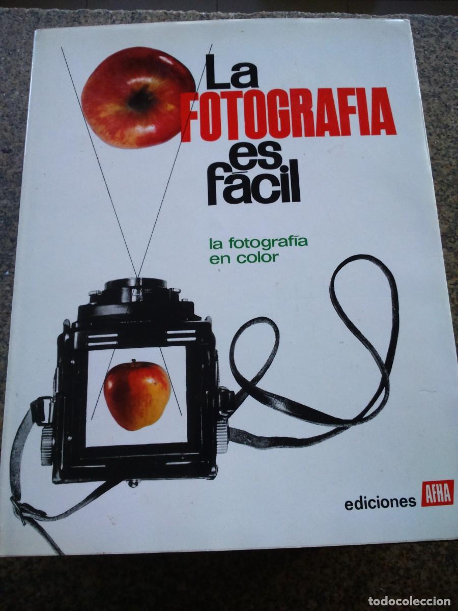 Second hand books: LA FOTOGRAFIA ES FACIL -- TOMO 6 -- LA FOTOGRAFIA EN COLOR -- AFHA 1973 --