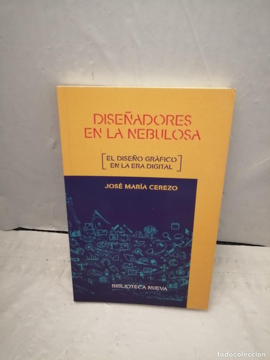 Libri di seconda mano: Dise&ntilde;adores en la Nebulosa: El Dise&ntilde;o gr&aacute;fico en la era digital