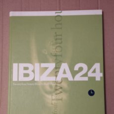 Libros de segunda mano: IBIZA 24. TWENTYFOUR HOURS IBIZA BY RALF UHLER