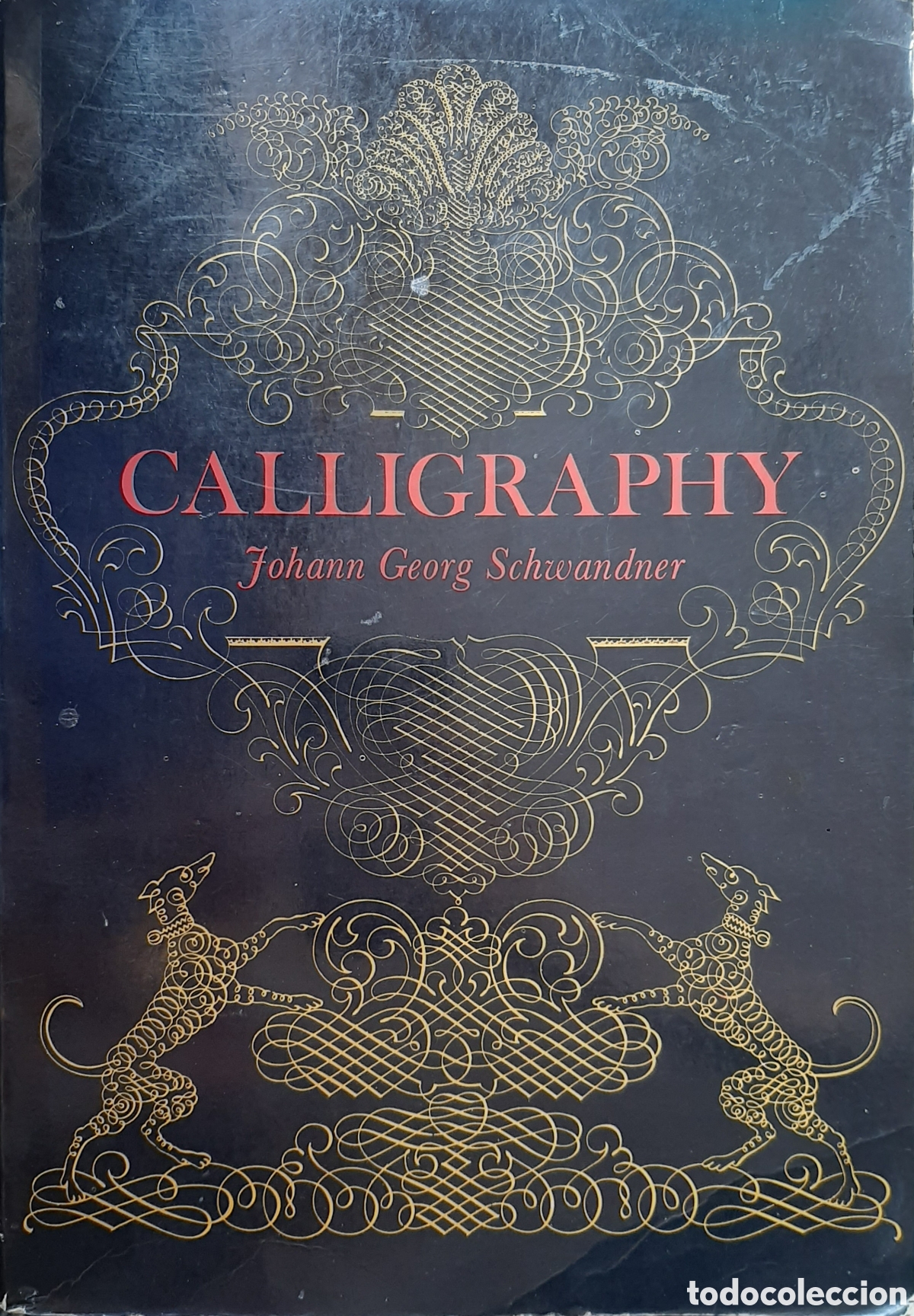 Second hand books: Calligraphy. Johann Georg Schwandner. Dover Publicationts, inc. New York. 1958.