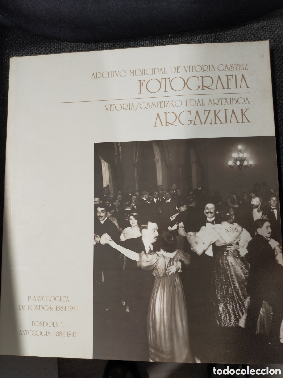 Libri di seconda mano: ARCHIVO DE DE VITORIA FOTOGRAF&Iacute;A 1 ANTOLOG&Iacute;A DE FONDOS 1884-1941 ESTADO NORMAL