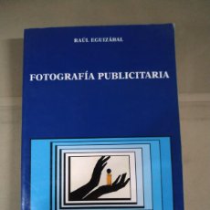 Libros de segunda mano: FOTOGRAFÍA PUBLICITARIA - RAÚL EGUIZÁBAL. CÁTEDRA