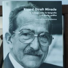 Libri di seconda mano: RICARD GIRALT MIRACLE. EL DIÁLOGO ENTRE LA TIPOGRAFÍA Y EL DISEÑO GRÁFICO/ CAMPGRÁFIC, 2008
