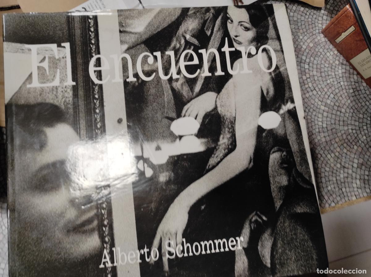Libri di seconda mano: EL ENCUENTRO.ALBERTO SCHOMMER.EDICIONES NOBEL.AYUNTAMIENTO DE OVIEDO