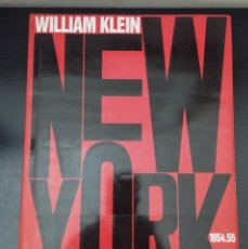 Libros de segunda mano: WILLIAM KLEIN, NEW YORK 1954.55, LUNWERG 1995, TAPA DURA.