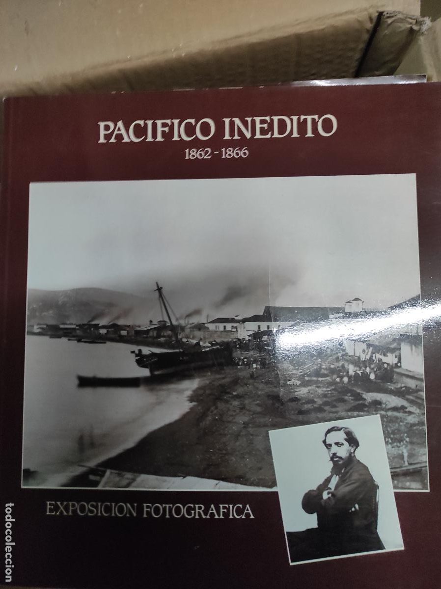 Libri di seconda mano: PAC&Iacute;FICO IN&Eacute;DITO 1862-1866. Exposici&oacute;n fotogr&aacute;fica. Cat&aacute;logo exposici&oacute;n