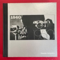 Libros de segunda mano: GRANDES FOTÓGRAFOS. 1840 A 1960. TAPA DURA