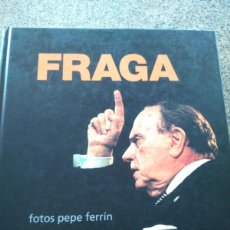 Libros de segunda mano: FRAGA -- UNA DECADA EN IMAGENES -- LIBRO DE FOTOGRAFIAS DE PEPE FERRIN -- 2001 --
