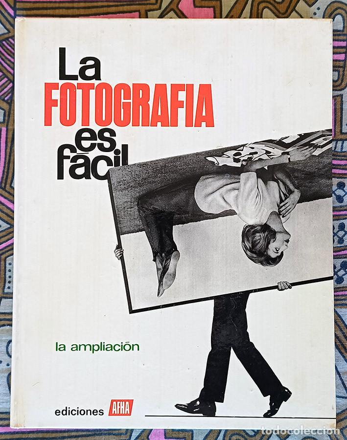Second hand books: 2 libros. La fotograf&iacute;a es facil. LA AMPLIACI&Oacute;N y EL LABORATORIO