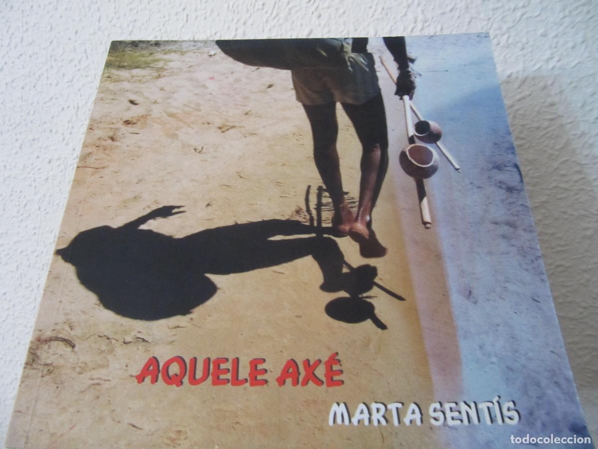 Libros de segunda mano: AQUELE AXE MARTA SENTIS - Foto 1