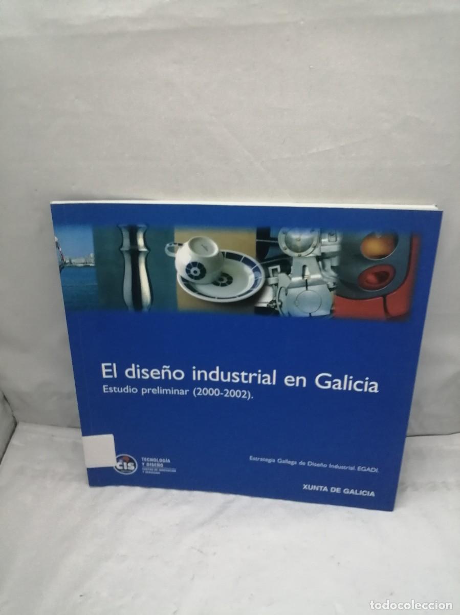 Libri di seconda mano: EL DISE&Ntilde;O INDUSTRIAL EN GALICIA: Estudio preliminar, 2000-2002