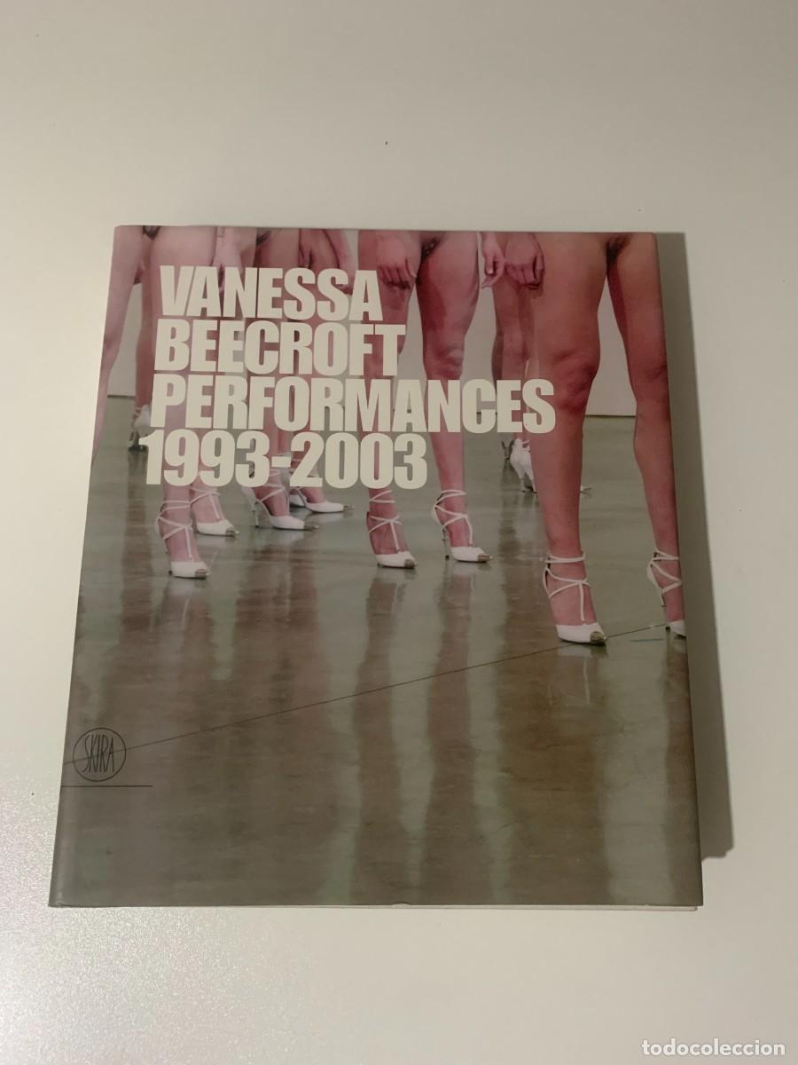 Libros de segunda mano: VANESSA BEECROFT PERFORMANS 1993-2003 SKIRA EDITION SEPTEMBER 2003