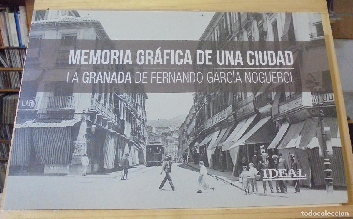 Libros de segunda mano: Memoria gr&aacute;fica de una ciudad. La Granada de Fernando Garc&iacute;a Noguerol