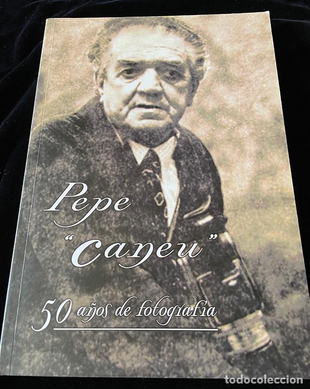 Gebrauchte B&uuml;cher: LIBRO DE GRAN FORMATO PEPE &ldquo;CANEU&rdquo; 50 A&Ntilde;OS DE FOTOGRAF&Iacute;A. MON&Oacute;VAR