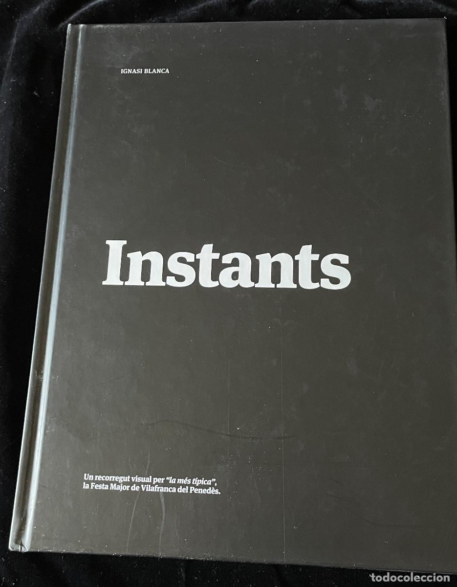 Second hand books: LIBRO DE FOTOGRAF&Iacute;A INSTANTS. IGNASI BLANCA. FIESTAS DE VILAFRANCA.