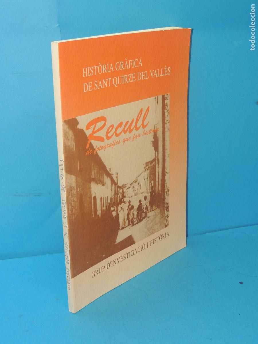 Gebrauchte B&uuml;cher: HIST&Ograve;RIA GR&Agrave;FICA DE SANT QUIRZE DEL VALL&Egrave;S. RECULL DE FOTOGRAFIES QUE FAN HIST&Ograve;RIA