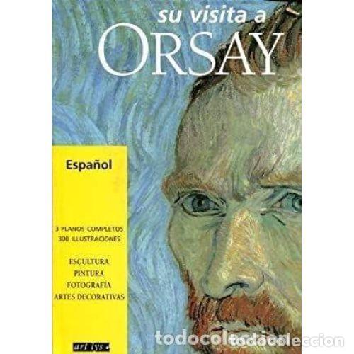 Libri di seconda mano: SU VISITA a ORSAY en 150 OBRAS de IMPORTANCIA MAYOR - VVAA - Sin Especificar