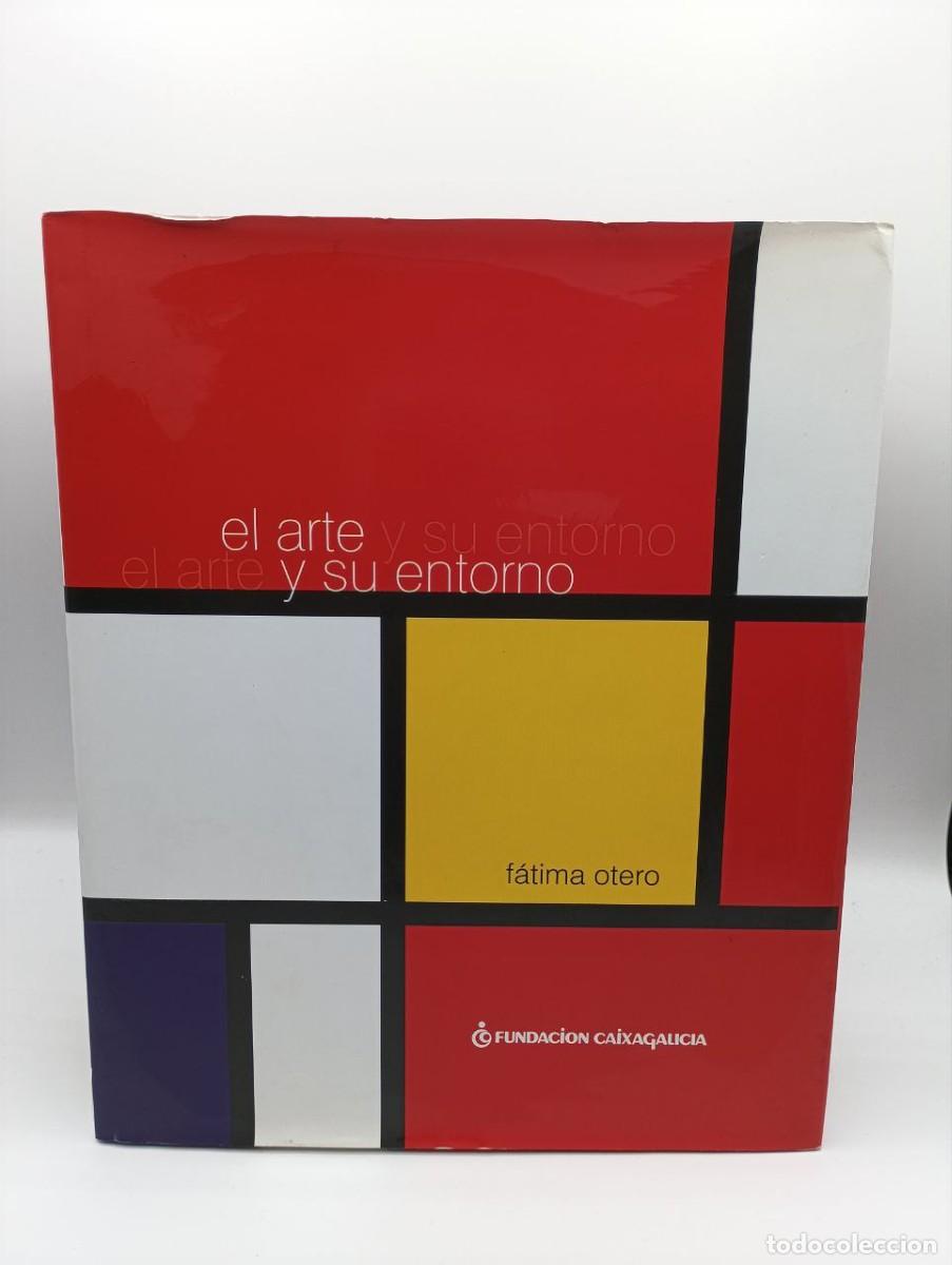 Libri di seconda mano: EL ARTE y SU ENTORNO, F&Aacute;TIMA OTERO - F&Aacute;TIMA OTERO - Sin Especificar