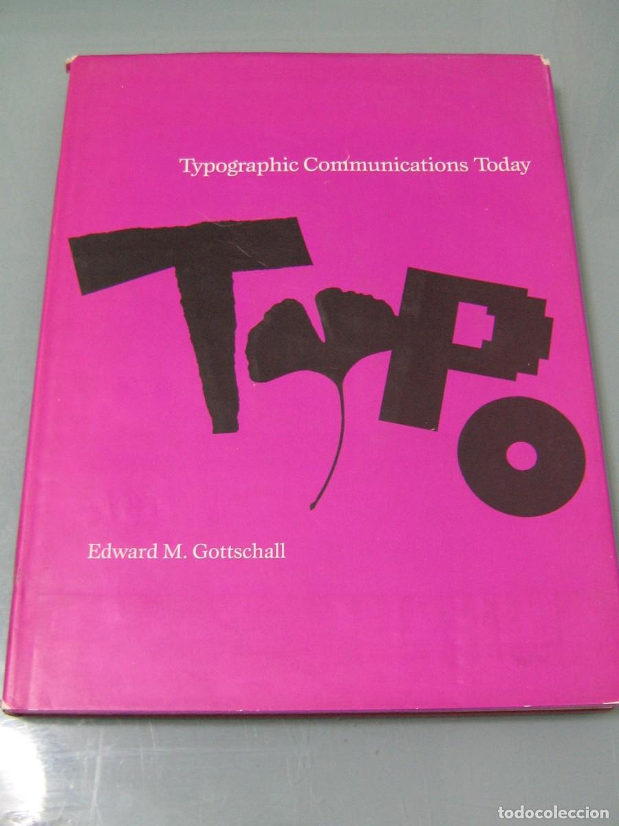 Libros de segunda mano: TYPOGRAPHIC COMMUNICATIONS TODAY - Gottschall - Foto 1