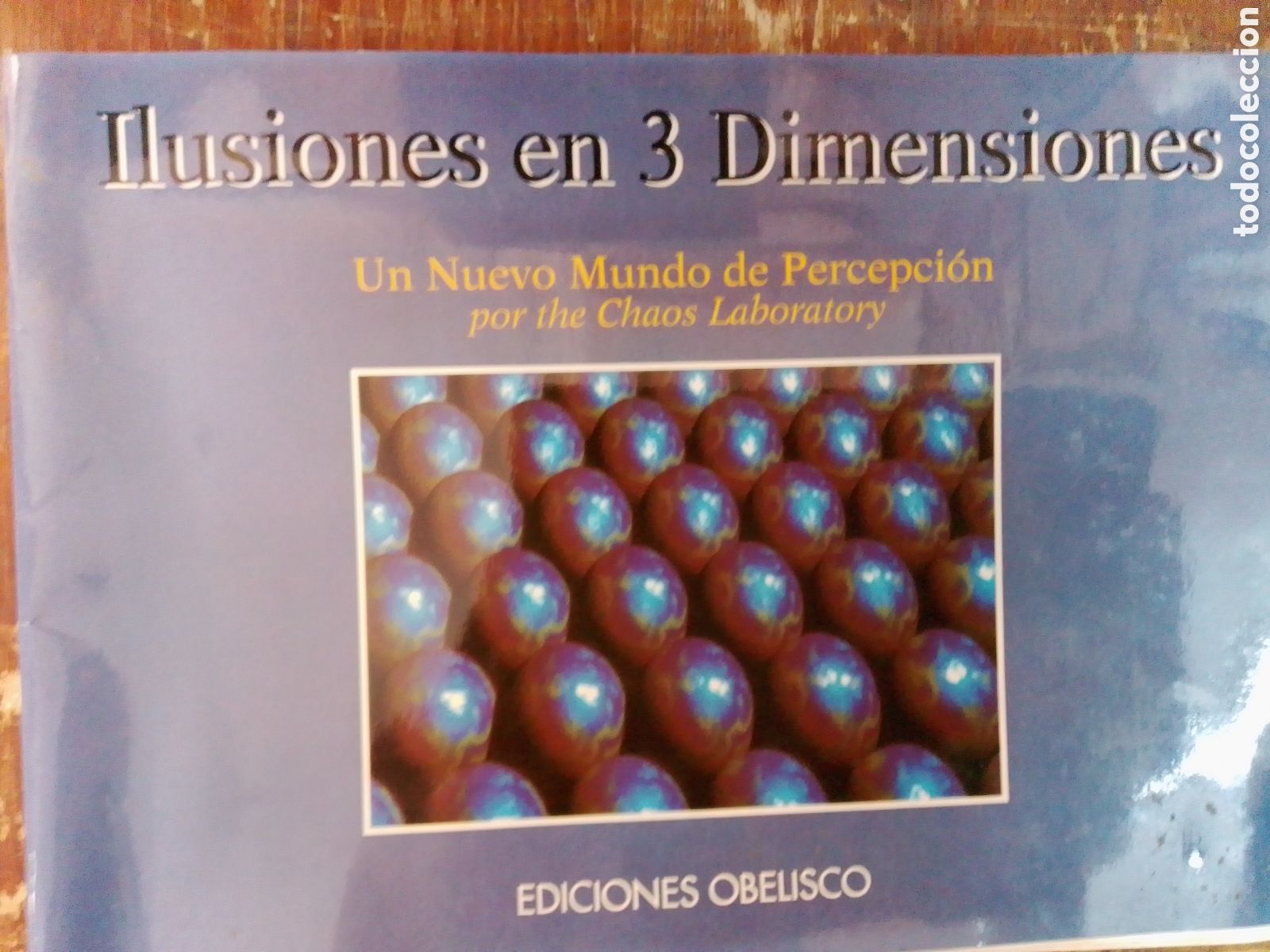 Second hand books: ILUSIONES EN 3 DIMENSIONES. CHAOS LABORATORY. OBELISCO. 1994.