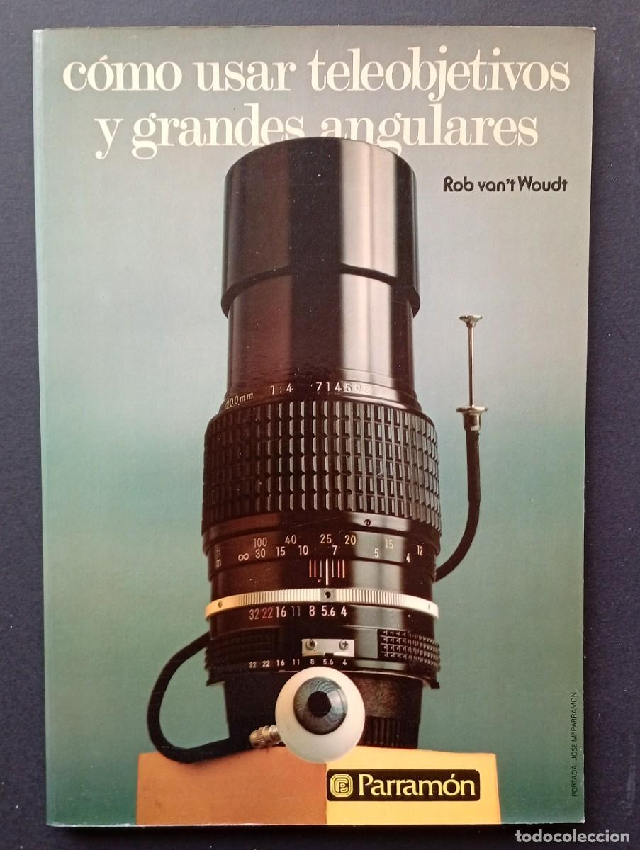 Libri di seconda mano: Parram&oacute;n: C&oacute;mo usar teleobjetivos y grandes angulares.