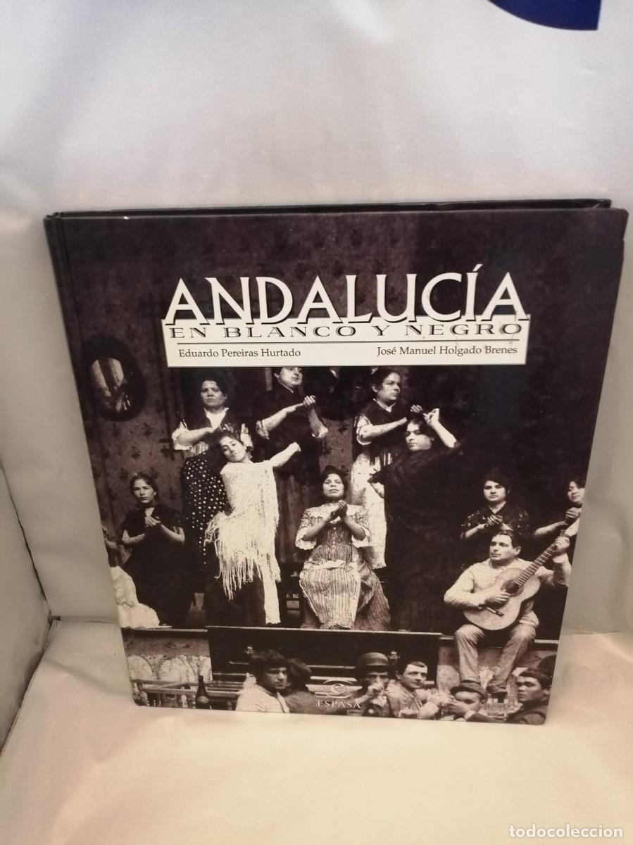 Second hand books: Andaluc&iacute;a en blanco y negro (Primera edici&oacute;n, tapa dura)