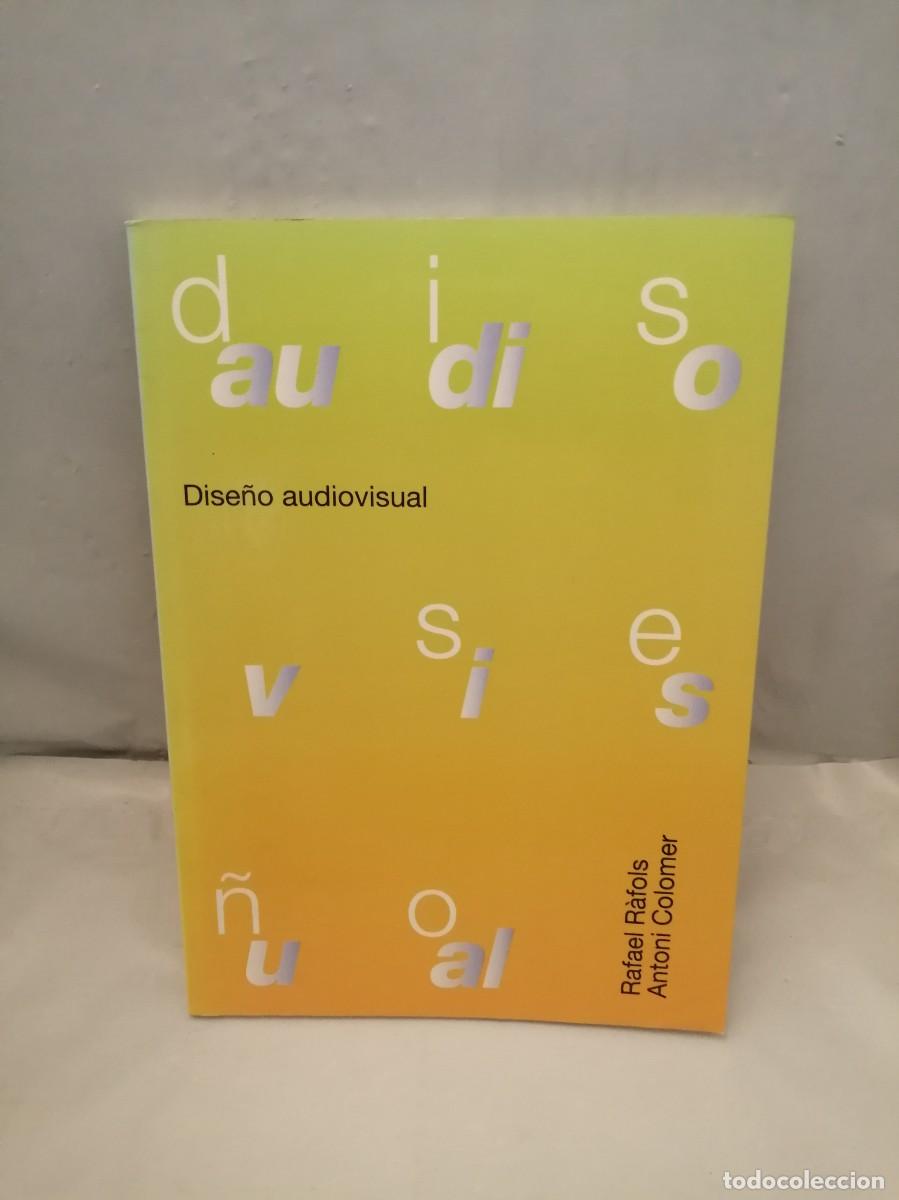 Libri di seconda mano: Rafael Rafols y Antoni Colomer: Dise&ntilde;o Audiovisual (Primera edici&oacute;n)
