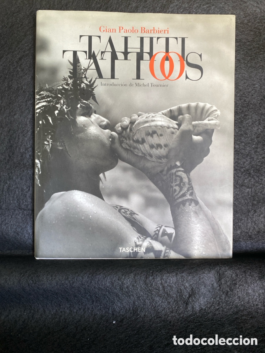 Libri di seconda mano: Libro Tahit&iacute; tattoos de Gian Paolo Barbieri