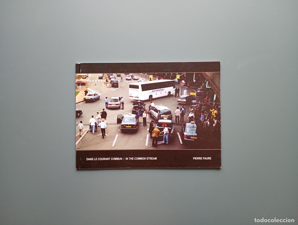 Livres d'occasion: Pierre Faure : Dans le Courant Commun / In the Common Stream - Faure, Pierre ; Pag&egrave;s, Estelle; Beaus