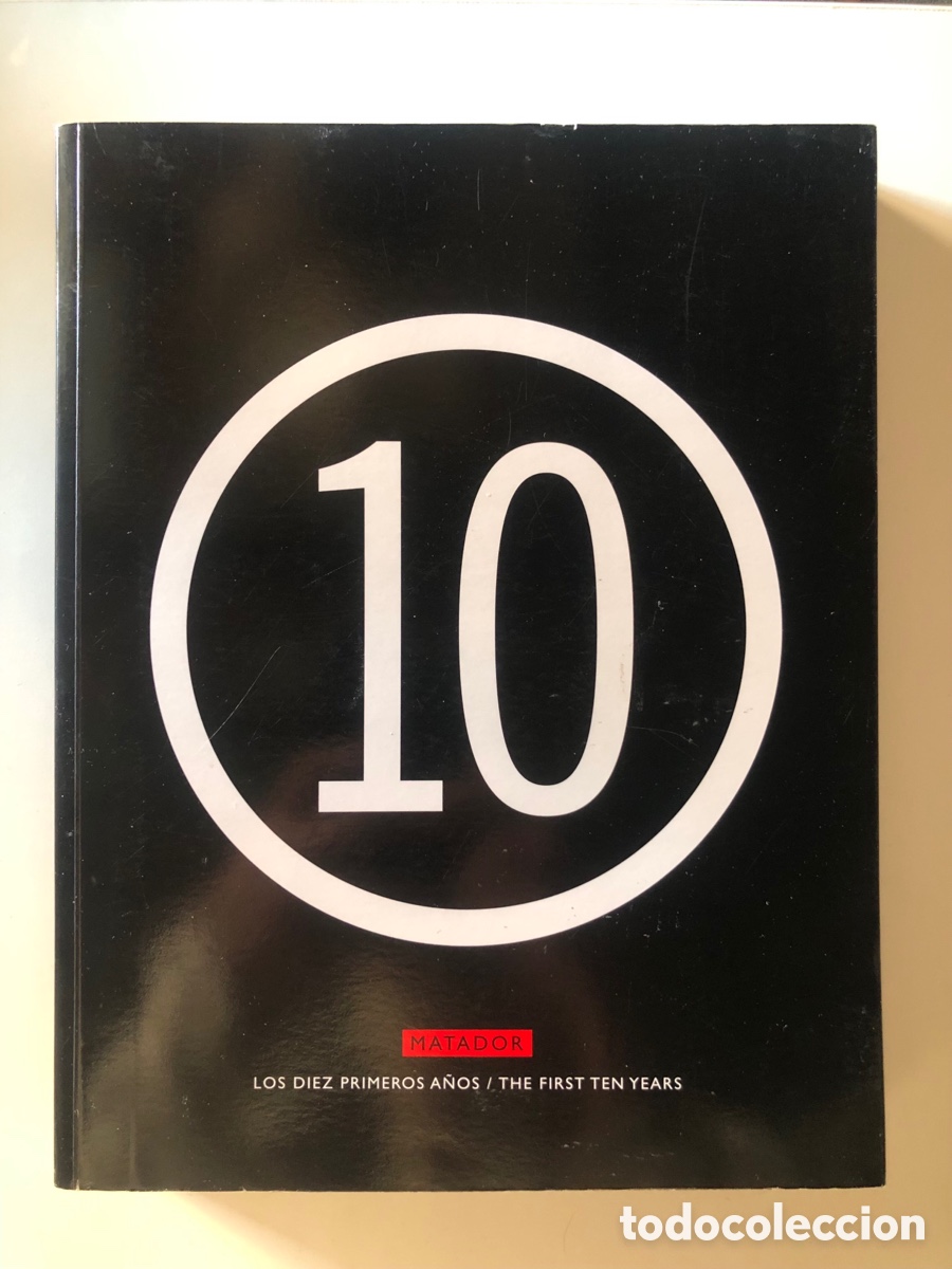 Libri di seconda mano: MATADOR. LOS D&Iacute;EZ PRIMEROS A&Ntilde;OS / THE FIRST TEN YEARS
