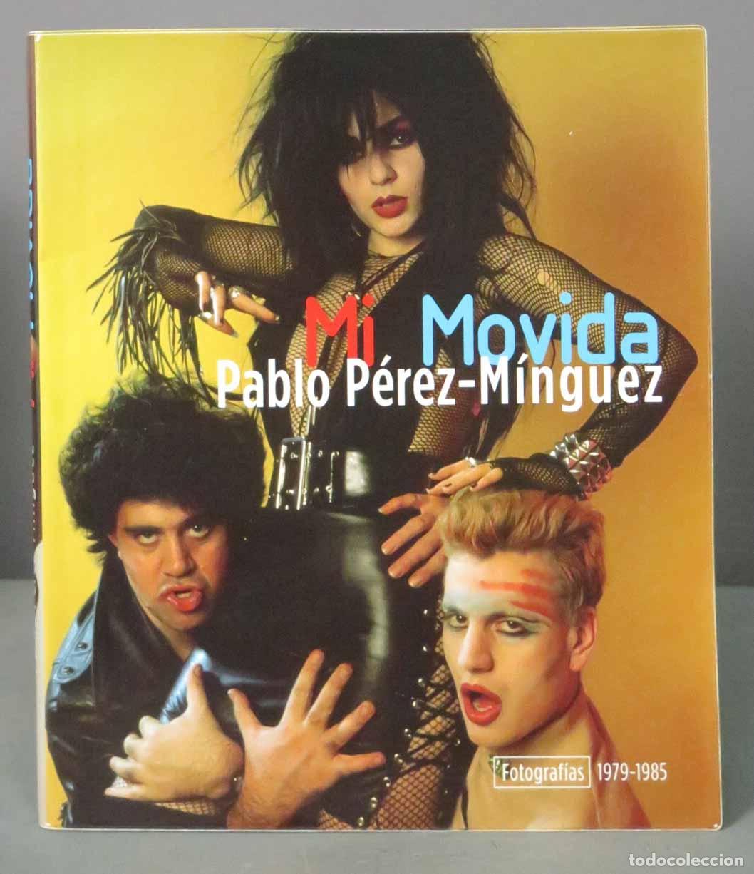 Libri di seconda mano: MI MOVIDA. FOTOGRAFIAS 1979-1985 P&Eacute;REZ-M&Iacute;NGUEZ