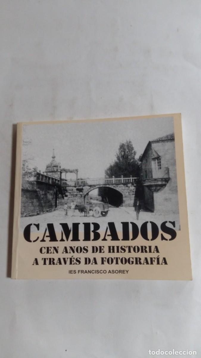 Libri di seconda mano: Cambados, Cen Anos de Historia A Trav&eacute;s da Fotograf&iacute;a, IES Francisco Asorey