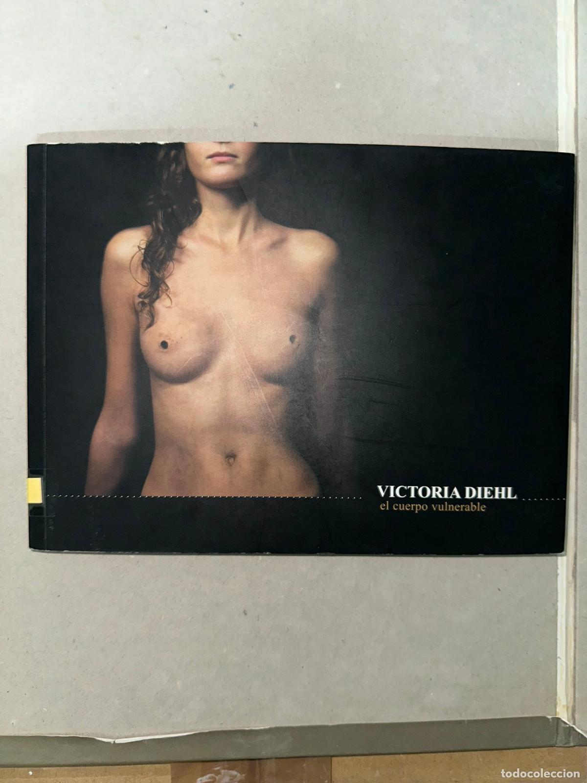 Libri di seconda mano: Cat&aacute;logo Victoria Diehl, El cuerpo vulnerable, Colecci&oacute;n Dardo Tu, 2008