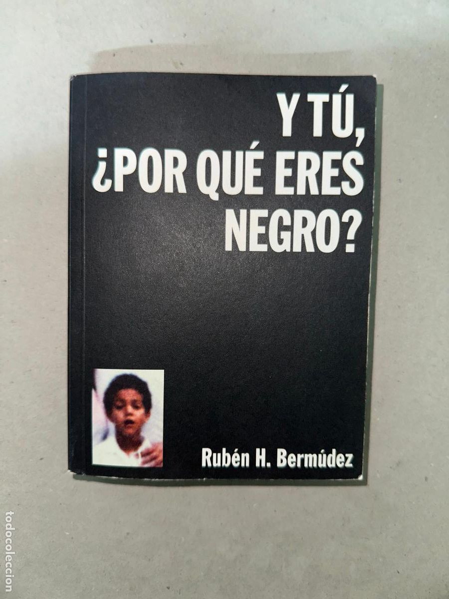 Libri di seconda mano: Ruben H bermudez y tu por que eres negro?
