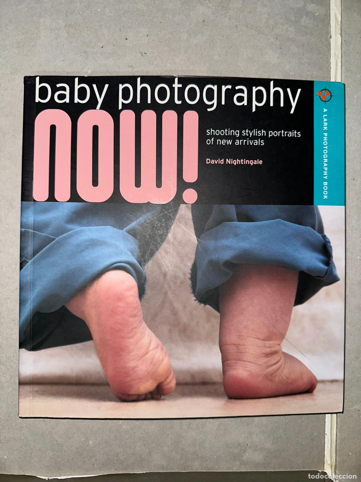 Libri di seconda mano: Baby Photography Now! : Shooting Stylish Portraits with Your Digital Camera Nightingale, David Jonat