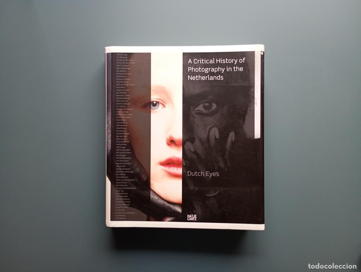 Libri di seconda mano: Dutch Eyes: A Critical History of Photography in the Netherlands - Bool, Flip ; Boom, Mattie ; Gier