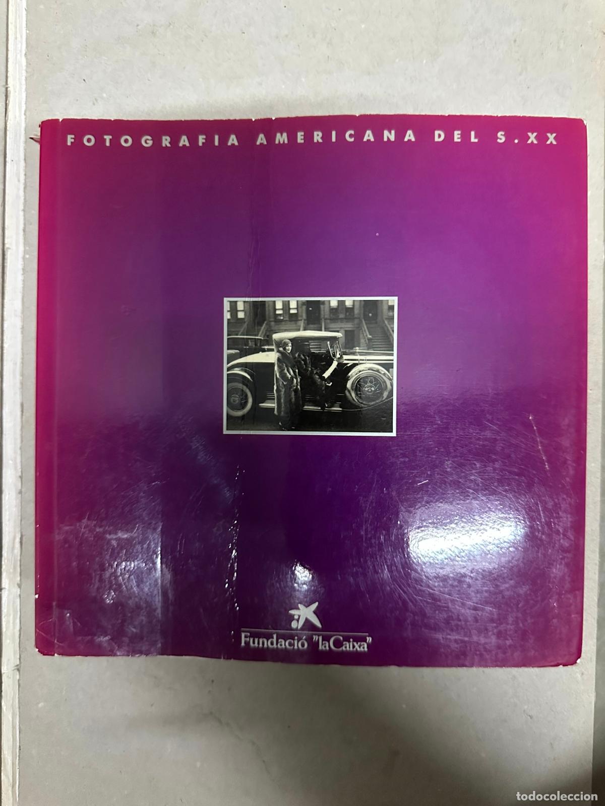 Second hand books: Fotografia americana del siglo XX - Cat&aacute;logo exposici&oacute;n Barcelona 1991