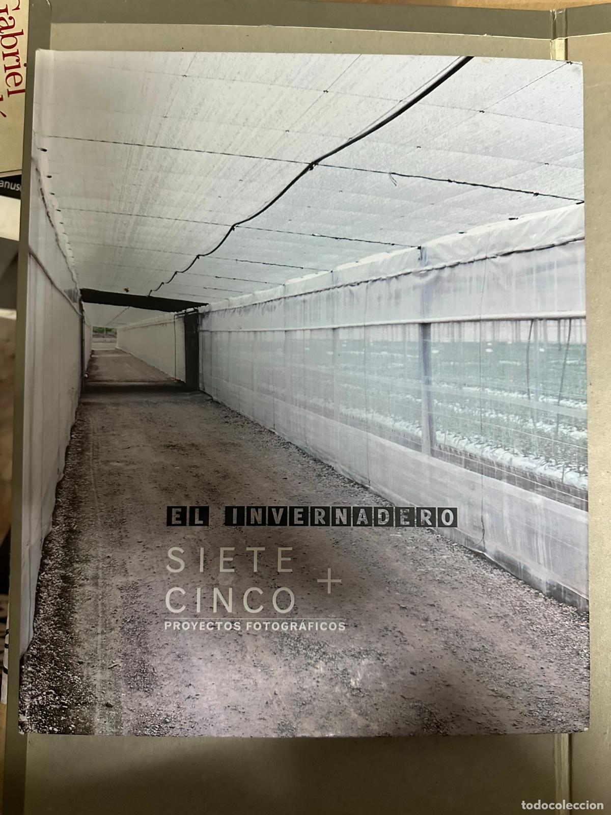 Second hand books: El Invernadero Siete + Cinco (cat&aacute;logo de fotograf&iacute;a exposici&oacute;n centro Puertas de Castilla).