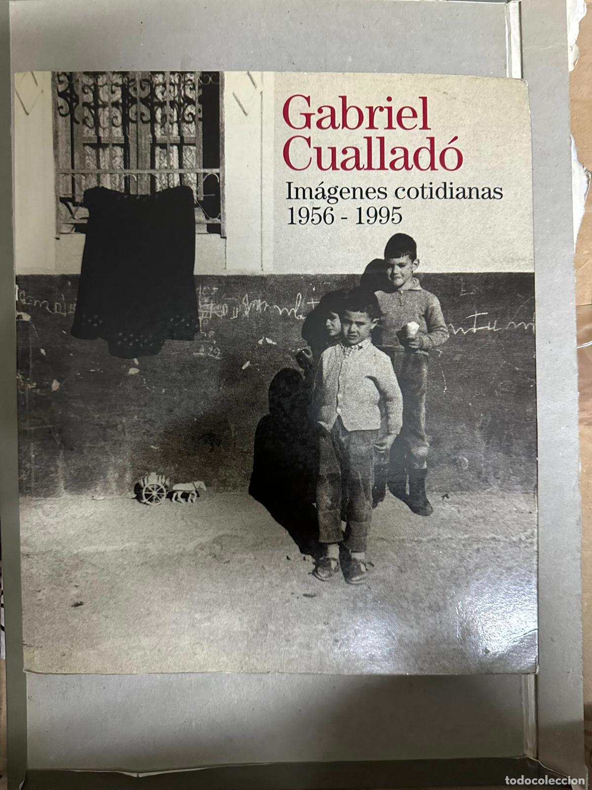 Second hand books: Im&aacute;genes cotidianas 1956-1995: [exposici&oacute;n].- Cuallad&oacute;, Gabriel
