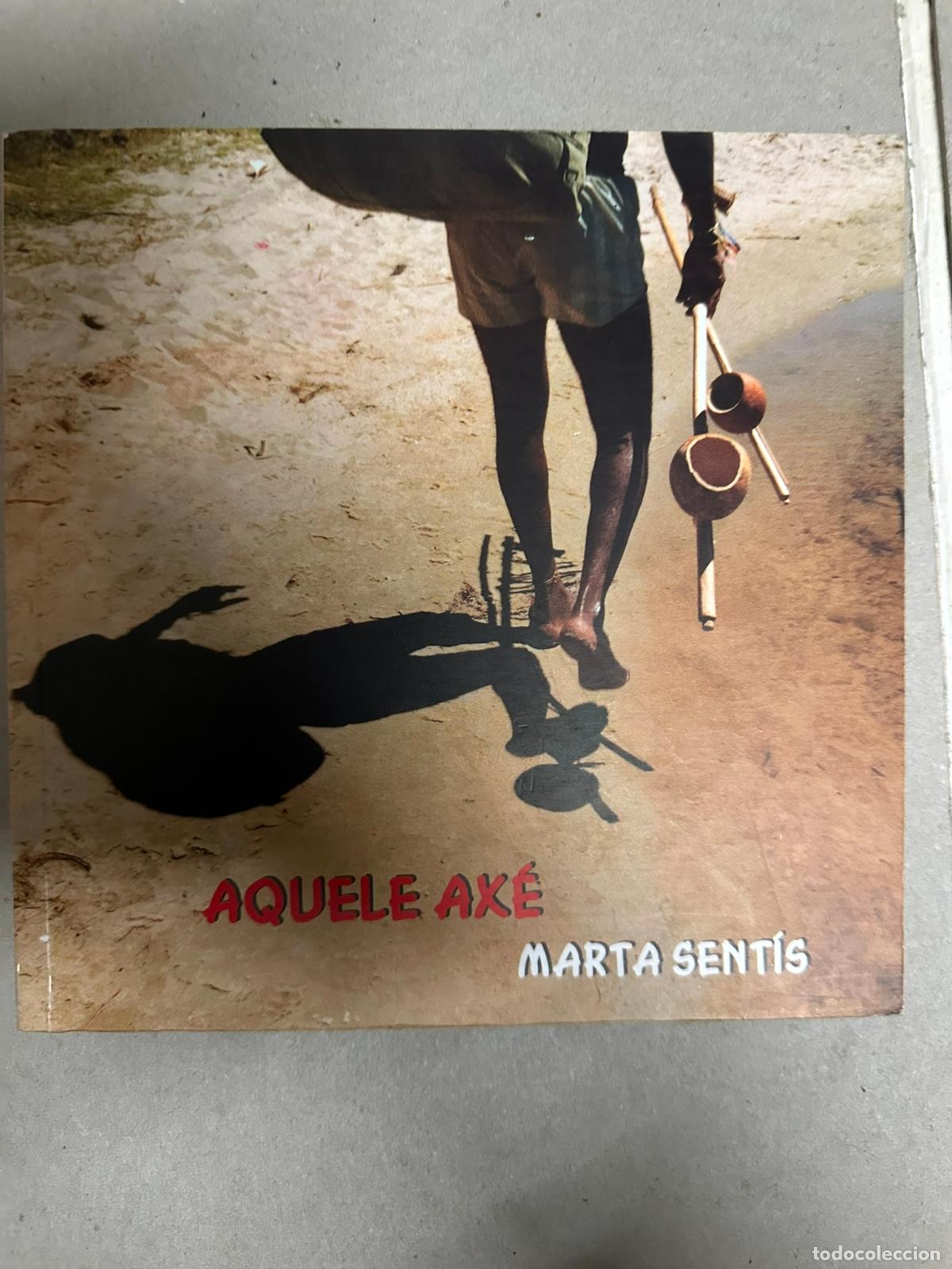 Libros de segunda mano: AQUELE AXE MARTA SENTIS - Foto 1