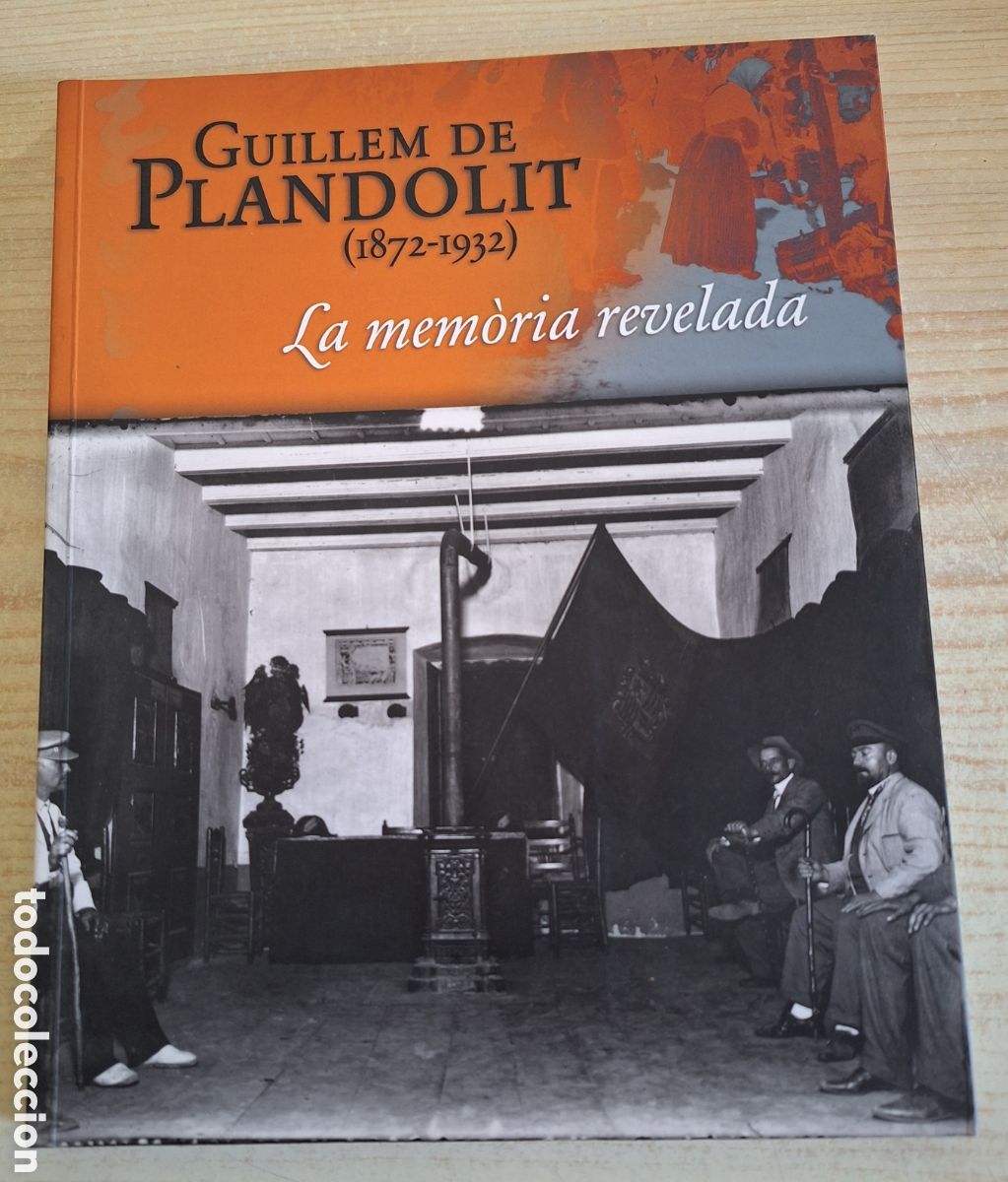 Gebrauchte B&uuml;cher: GUILLEM DE PLANDOLIT 1872 - 1932. LA MEMORIA REVELADA - ANDORRA 2007 ( fotografias)