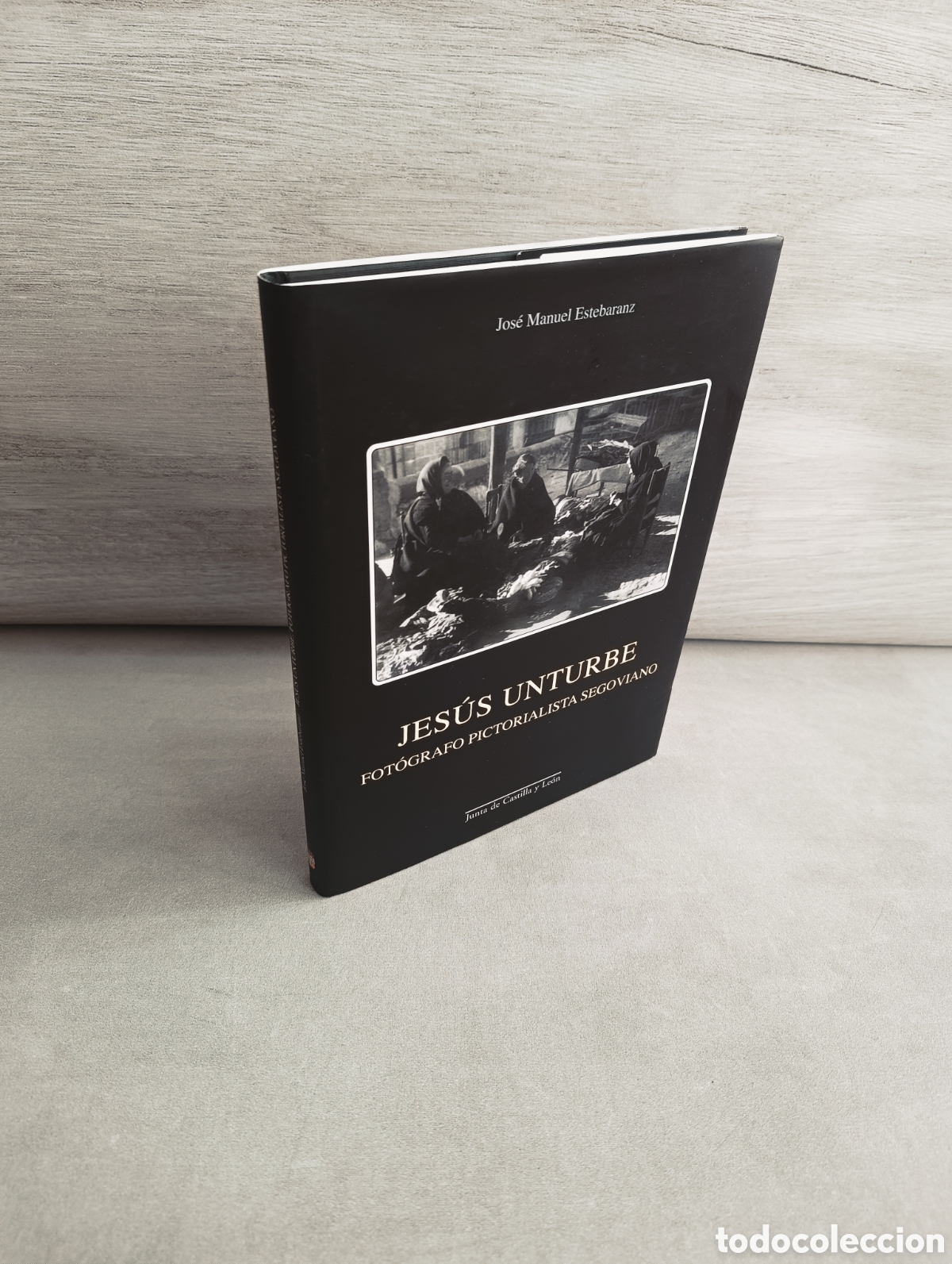 Gebrauchte B&uuml;cher: Jes&uacute;s Unturbe, fot&oacute;grafo pictoralista segoviano - Jos&eacute; Manuel Estebaranz.